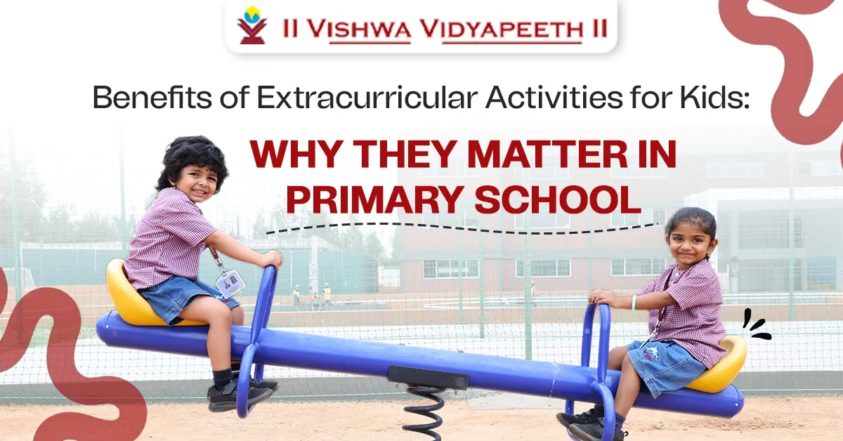Children playing together on a seesaw at Vishwa Vidyapeeth, highlighting the benefits of extracurricular activities in primary school.